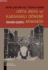 Orta Asya ve Karahanlı Dönemi Mimarisi; Antikçağ'dan XII. Yüzyıla Kadar