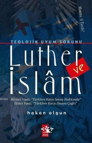Teolojik Uyum Sorunu Luther ve İslam