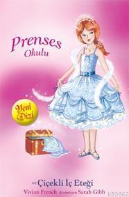 Prenses Okulu  13 - Prenses Chloe ve Çiçekli İç Eteği; Yakut Köşkler'de