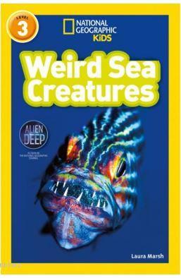 Weird Sea Creatures (Readers 3); National Geographic Kids