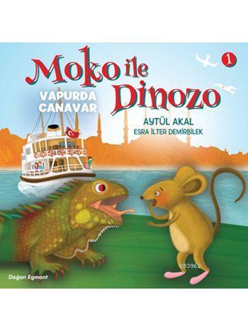 Moko ile Dinozo - 1: Vapurda Canavar (6+ Yaş)