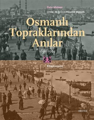 Osmanlı Topraklarında Anılar; 1861-1904