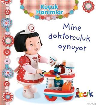 Mine Doktorculuk Oynuyor - Küçük Hanımlar