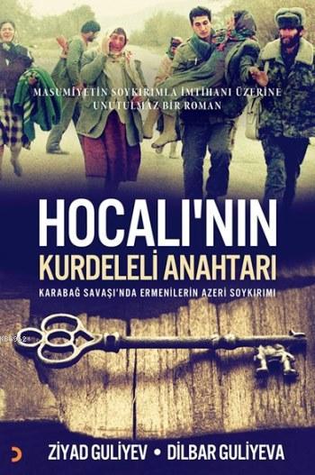 Hocalı'nın Kurdeleli Anahtarı; Karabağ Savaşı'nda Ermenilerin Azeri Soykırımı