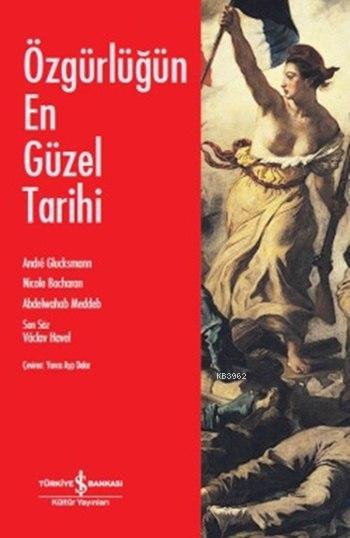 Özgürlüğün En Güzel Tarihi