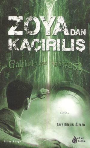 Zoya'dan Kaçırılış; Galaksiler Arası Bilgi Savaşı