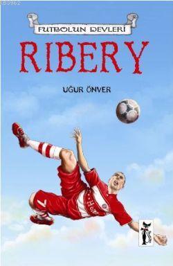 Ribery; Futbolun Devleri