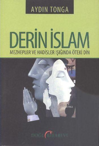 Derin İslam; Mezhepler ve Hadisler Işığında Öteki Din