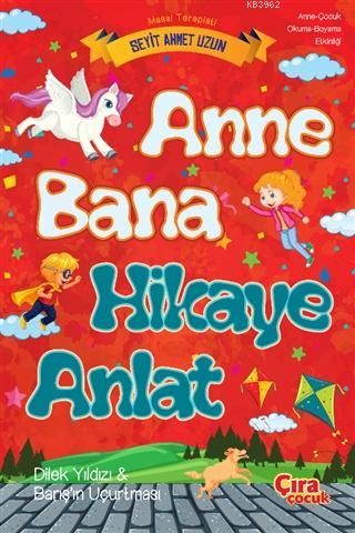 Anne Bana Hikaye Anlat