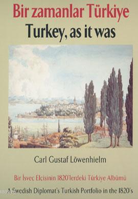 Bir Zamanlar Türkiye; Bir İsveç Elçisinin 1820'lerde Türkiye Albümü