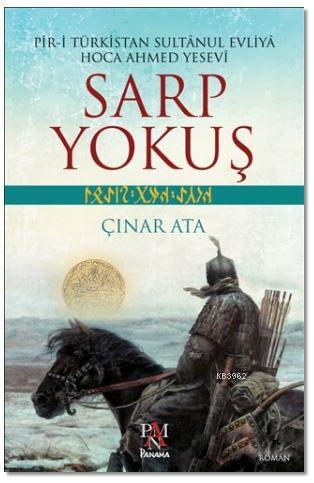 Sarp Yokuş; Pir-İ Türkistan Sultânul Evliyâ Hoca Ahmed Yesevî