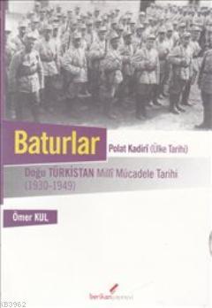 Baturlar; Doğu Türkistan Milli Mücadele Tarihi 1930-1949