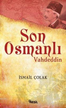 Son Osmanlı; Vahdettin