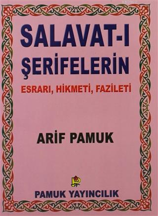 Salavat-ı Şerifelerin - Küçük Boy - Esrarı, Hikmeti, Fazileti; (Dua-028)
