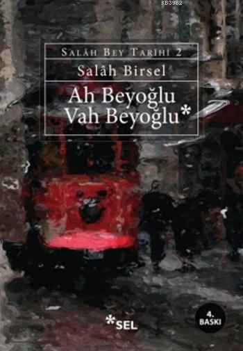 Ah Beyoğlu Vah Beyoğlu; Salah Bey Tarihi 2