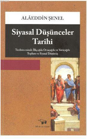 Siyasal Düşünceler Tarihi; Tarihöncesinde İlkçağda Ortaçağda ve Yeniçağda Toplum ve Siyasal Düşünüş