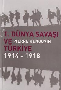 1. Dünya Savaşı ve Türkiye; 1914 - 1918