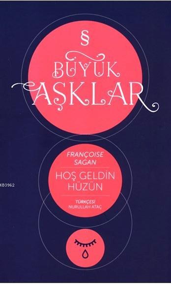 Hoş Geldin Hüzün; Büyük Aşklar