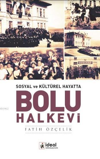 Sosyal ve Kültürel Hayatta Bolu Halkevi