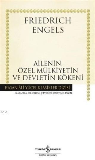 Ailenin, Özel Mülkiyetin ve Devletin Kökeni (Ciltli)