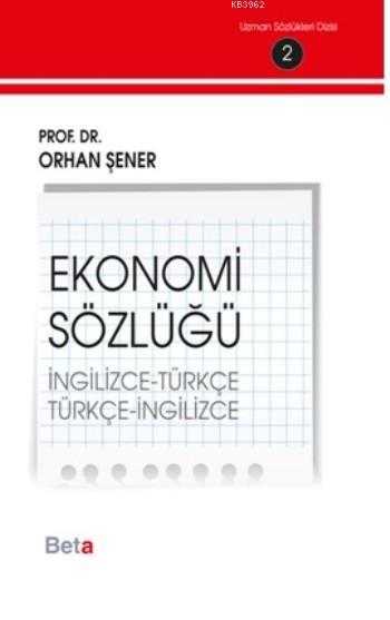 Ekonomi Sözlüğü (İngilizce-Türkçe) (Türkçe-İngilizce); İngilizce-Türkçe Türkçe-İngilizce Ekonomi Sözlüğü