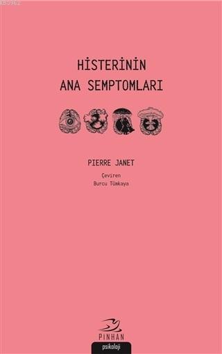 Histerinin Ana Semptomları