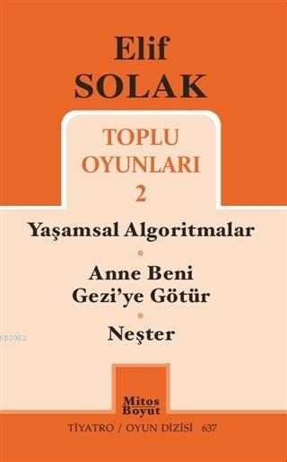 Toplu Oyunları 2; Yaşamsal Algoritmalar - Anne Beni Geziye Götür - Neşter