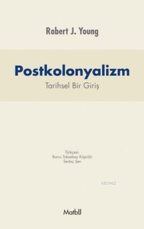 Postkolonyalizm; Tarihsel Bir Giriş