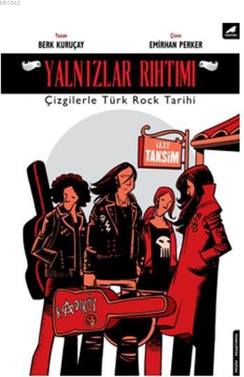 Yalnızlar Rıhtımı; Çizgilerle Türk Rock Tarihi