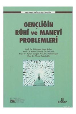 Gençliğin Ruhi ve Manevi Problemleri Tartışmalı İlmi Toplantılar Dizisi