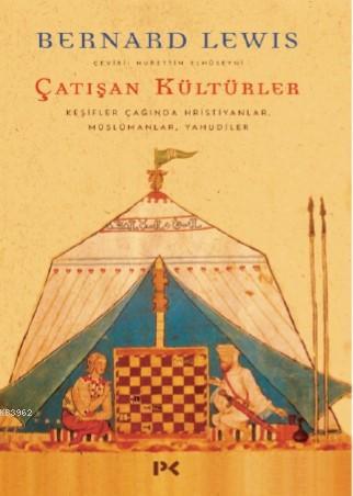 Çatışan Kültürler; Keşifler Çağında Hristiyanlar, Müslümanlar, Yahudiler