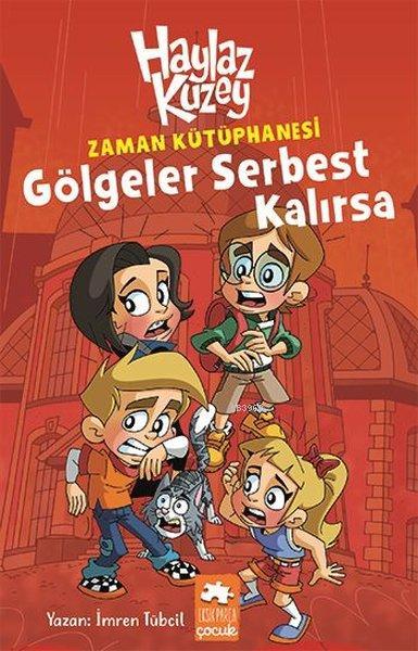 Gölgeler Serbest Kalırsa; Zaman Kütüphanesi-Haylaz Kuzey