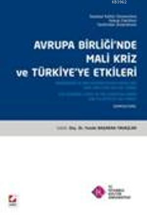 Avrupa Birliğinde Mali Kriz ve Türkiye'ye Etkileri; Sempozyum Kitabı