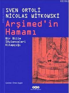 Arşimed'in Hamamı; Bir Bilim Söylenceleri Kitapçığı