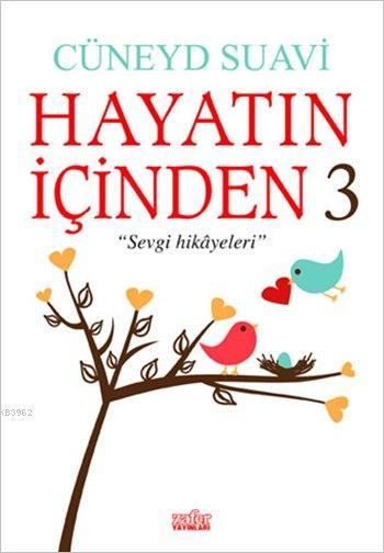 Hayatın İçinden - 3; Sevgi Hikâyeleri