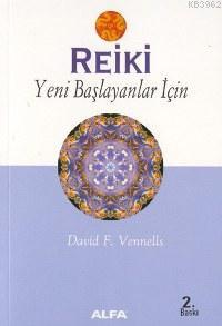 Reiki; Yeni Başlayanlar İçin 