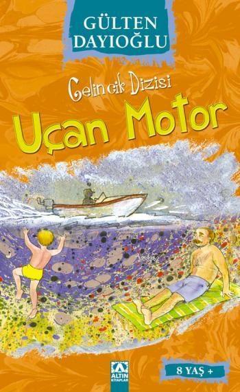 Uçan Motor (8+ Yaş); Gelincik Dizisi