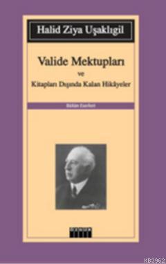 Valide Mektupları ve Kitapları Dışında Kalan Hikayeler