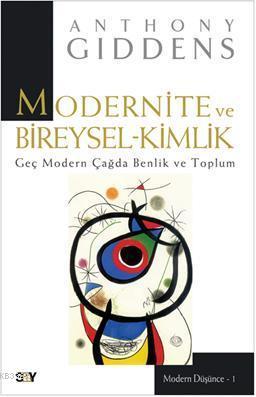 Modernite ve Bireysel Kimlik; Geç Modern Çağda Benlik ve Toplum