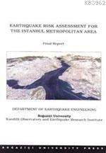 Earthquake Risk Assessment For The Istanbul Metropolitan Area Final Report
