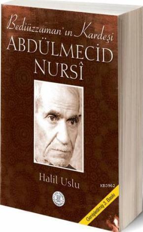 Abdülmecid Nursi; Bediüzzamanın Kardeşi