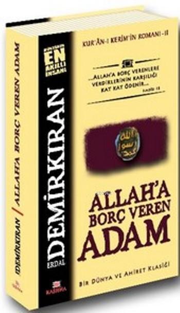 Allah'a Borç Veren Adam; Kur'an-ı Kerim'in Romanı - 2