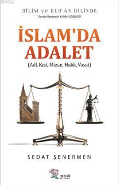 İslam'da Adalet; Adl, Kıst, Mizan, Hakk, Vasat
