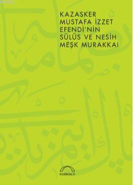 Kazasker Mustafa İzzet Efendi'nin Meşk Murakkaı