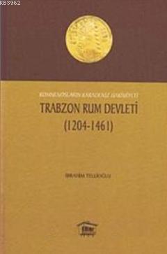 Trabzon Rum Devleti (1204- 1461); Komnenosların Karadeniz Hakimiyeti