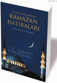 Allah Dostlarının Ramazan Hatıraları