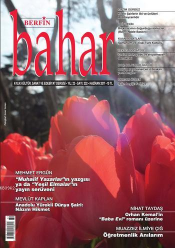 Berfin Bahar Dergisi Sayı: 232; Aylık Kültür Sanat ve Edebiyat Dergisi