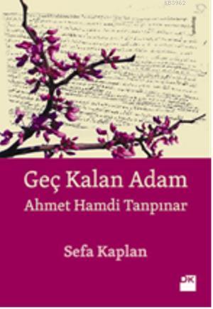 Geç Kalan Adam; Ahmet Hamdi Tanpınar