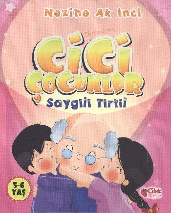 Cici Çocuklar - Saygılı Tırtıl; Değerler Eğitimi - 7