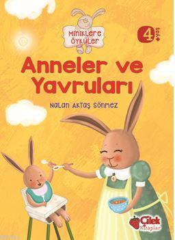 Anneler Ve Yavruları (Miniklere Öyküler)